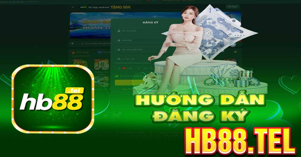 Chi tiết từng bước đăng ký HB88 dễ dàng