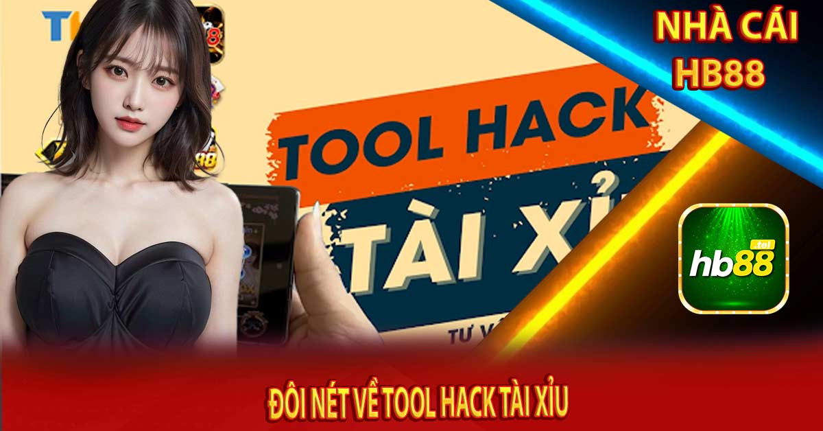 Đôi nét về Tool hack tài xỉu