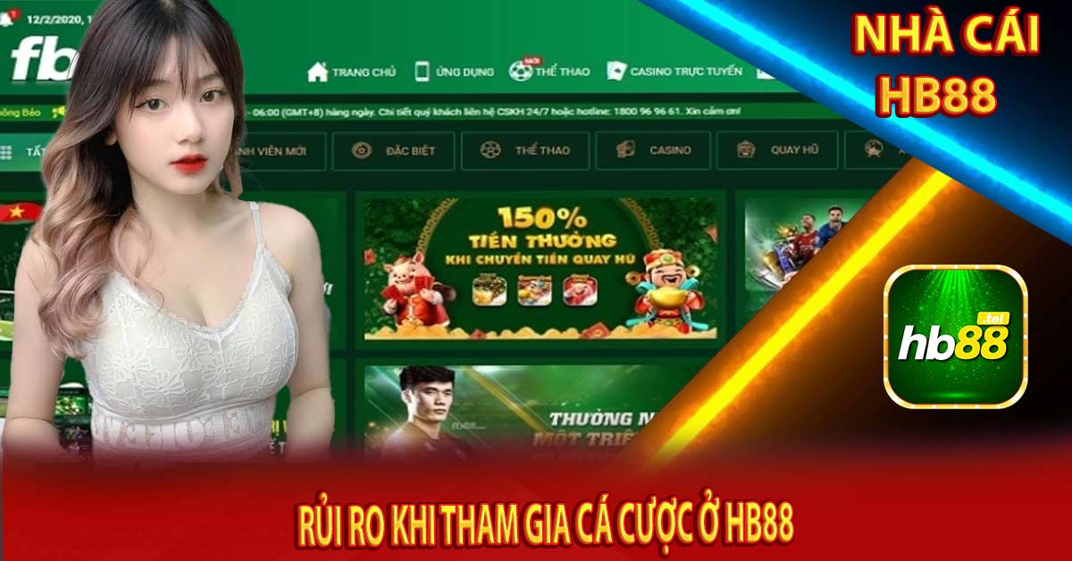 Rủi ro khi tham gia cá cược ở Hb88