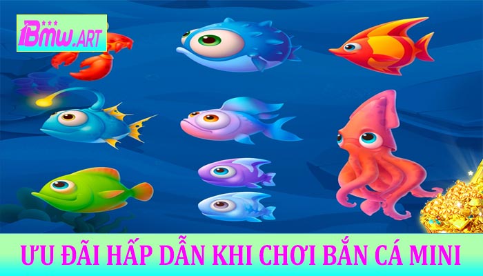 Ưu đãi hấp dẫn khi chơi Bắn Cá Mini