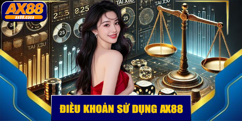 Điều Khoản Sử Dụng AX88 – Quy Định Người Chơi Cần Biết