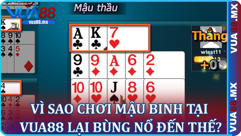 Vì Sao Chơi Mậu Binh Tại Vua88 Lại Bùng Nổ Đến Thế?