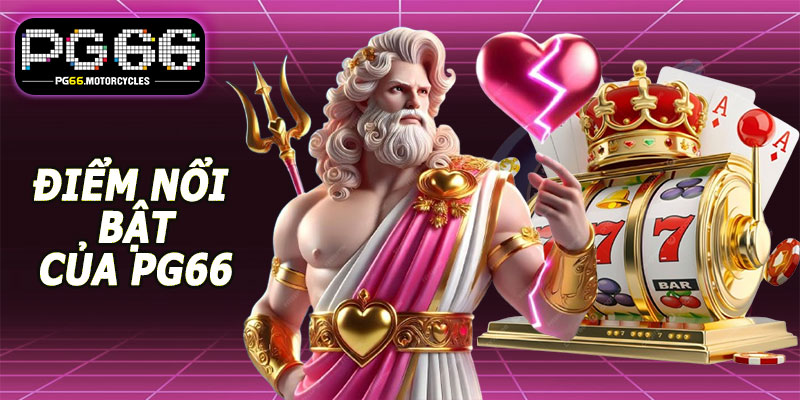 Điểm nổi bật của giới thiệu PG66