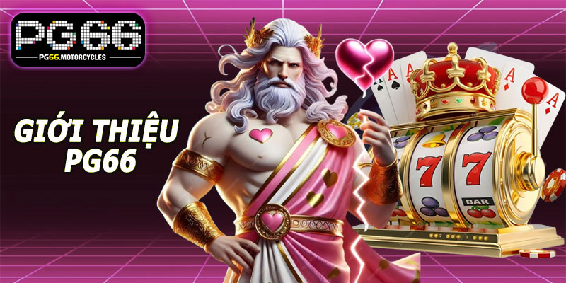 Giới Thiệu PG66 – Thế Giới Cá Cược Uy Tín & Giải Trí Đỉnh Cao