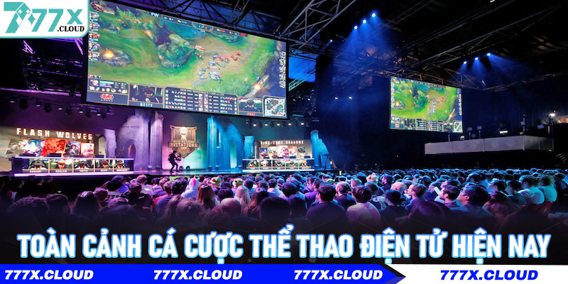 Toàn cảnh cá cược thể thao điện tử hiện nay